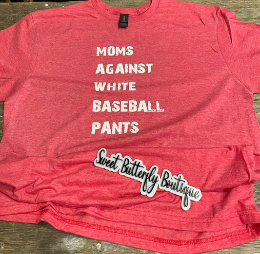 Moms Against White Pants Shirt