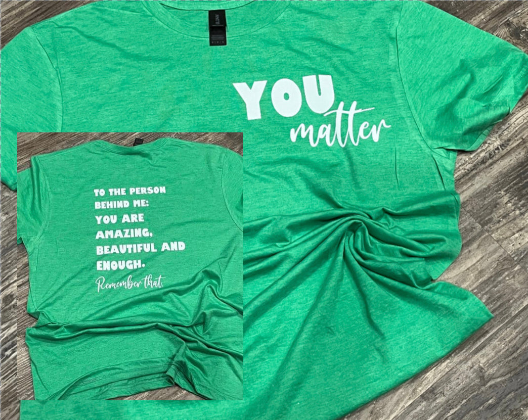 You Matter Dear Person… Teeshirt