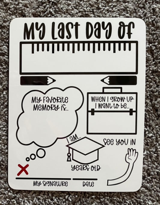 My Last Day of… 8x10 Sign