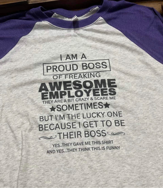 I am a Proud Boss of Freaking Awesome… Teeshirt