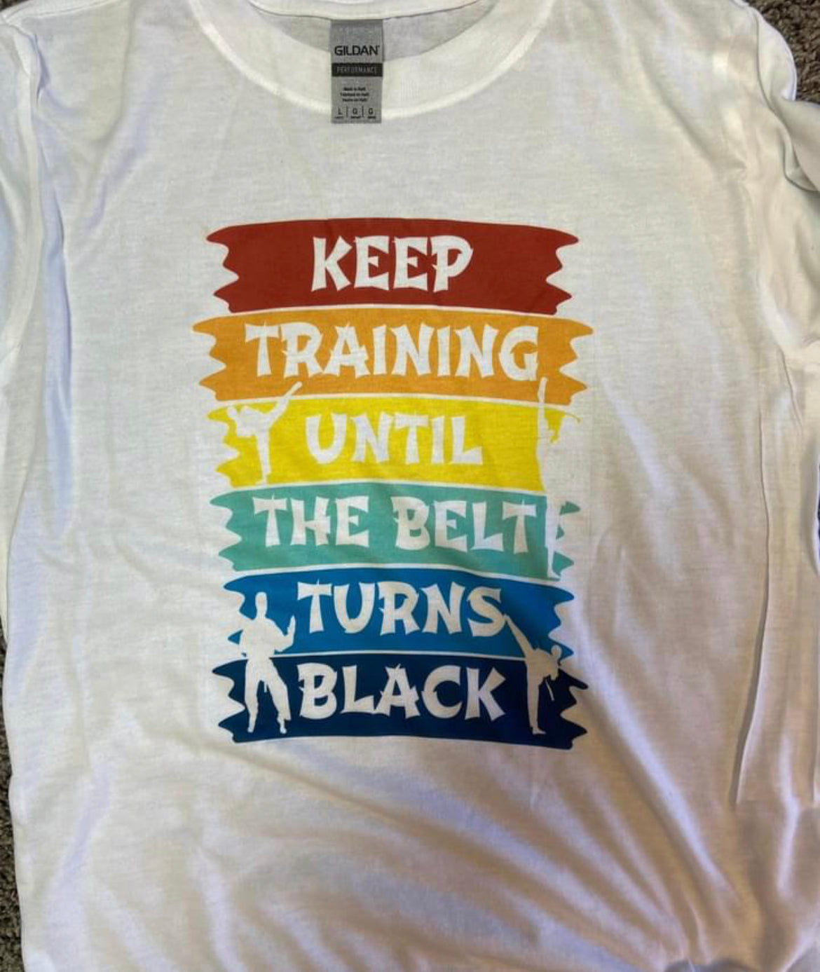 Keep Training Until the Belt Turns Black Teeshirt