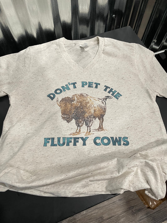 Don’t Pet the Fluffy Cows Teeshirt