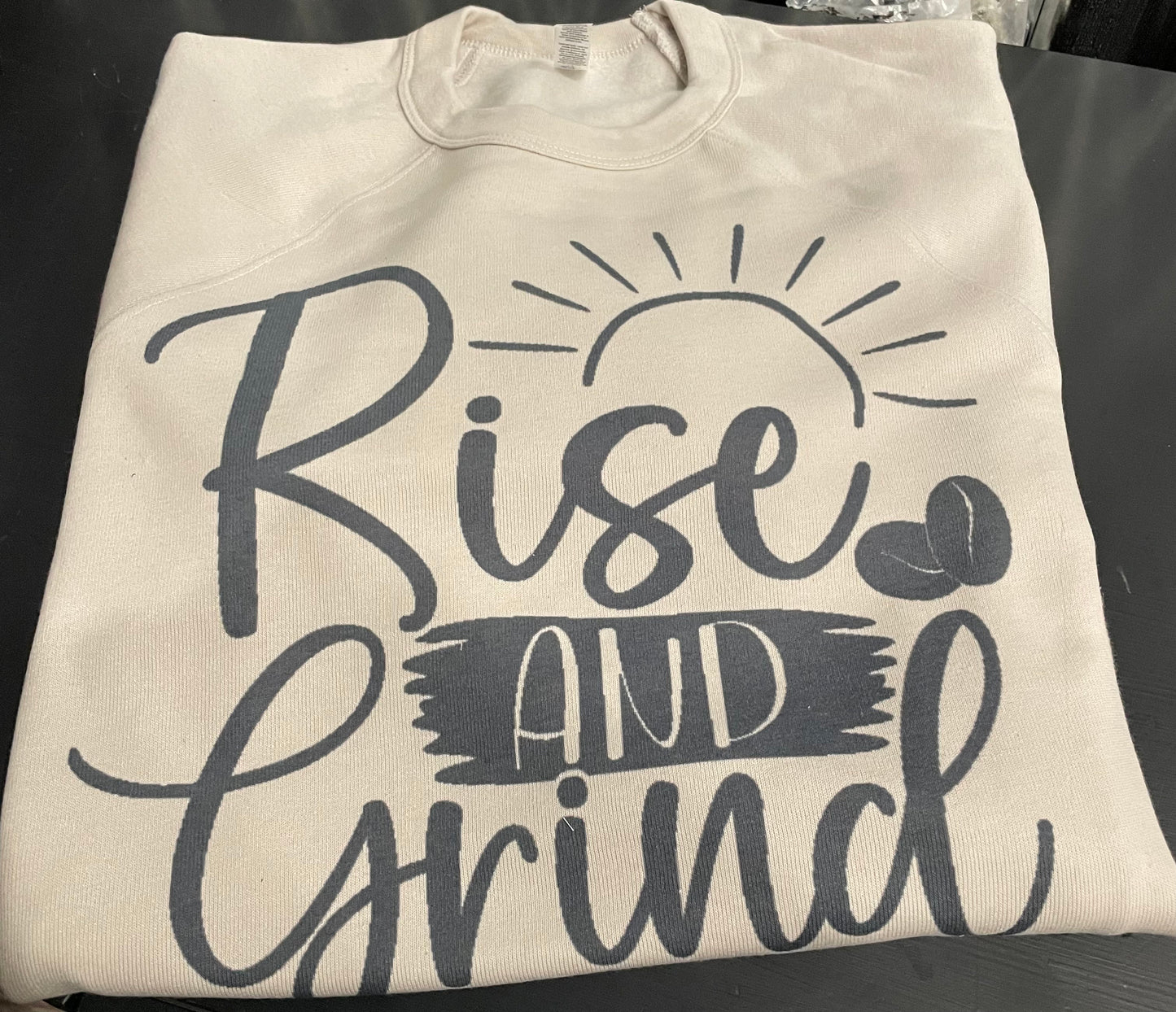 Rise & Grind Sweatshirt