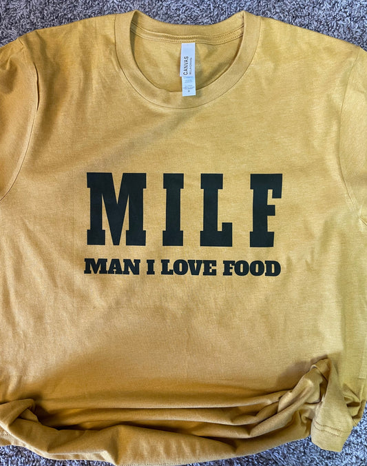 MILF Man I Love Food Teeshirt