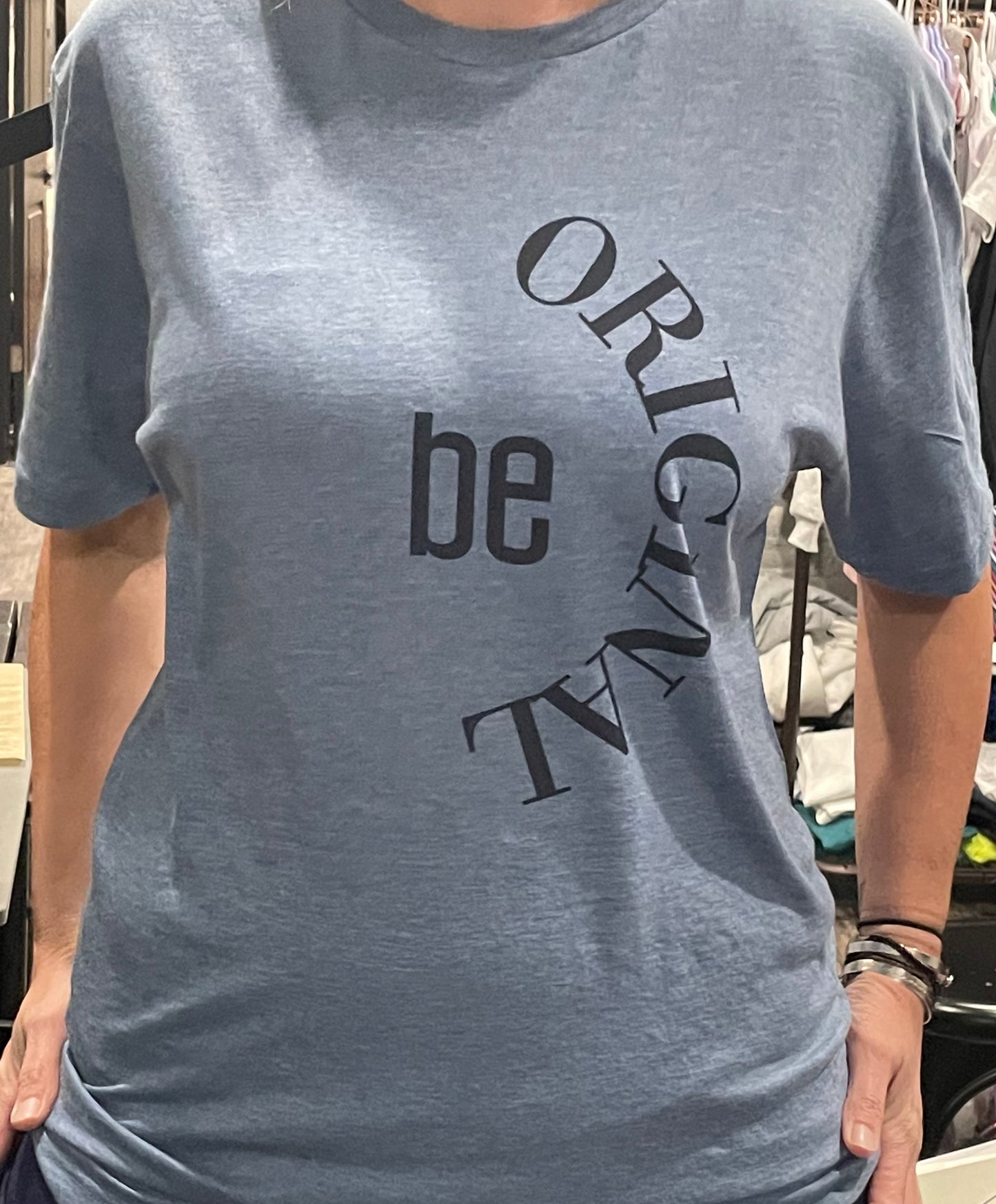 Be Original Teeshirt